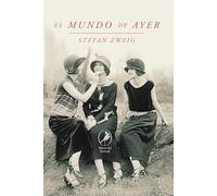 El mundo de ayer: Recuerdos de un europeo (ZORZAL)