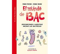 El mundo de Bac: Descubriendo a nuestras amigas las bacterias: 51 (Las Tres Edades / Nos Gusta Saber)