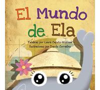 El Mundo de Ela: Una divertida historia de cumpleaños y una celebración del patrimonio y las culturas del mundo