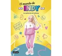 El Mundo De Indy 1: La Epidemia De Bullying