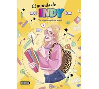 El Mundo de Indy. ¡Tu viaje empieza aquí!: 6 (Jóvenes influencers)