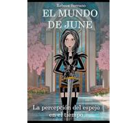 El Mundo de June: La percepción del espejo en el tiempo