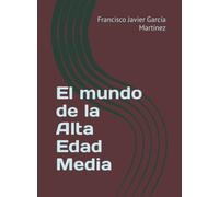 El mundo de la Alta Edad Media