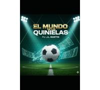 EL MUNDO DE LAS QUINIELAS: APRENDE A GANAR