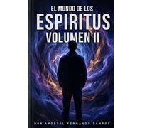 El Mundo de Los Espiritus: Autoridad y Guerra Espiritual