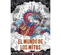 El mundo de los mitos: Animales fantásticos para colorear y explorar (BLUME)