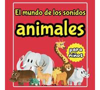 El Mundo de los Sonidos Animales para Niños: 20 Animales de la Granja y la Selva en formato cuadrado, Para niños.