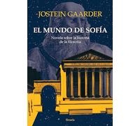 El mundo de Sofía: Novela sobre la historia de la filosofía: 1 (Las Tres Edades / Biblioteca Gaarder)