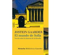 El mundo de Sofía: Novela sobre la historia de la filosofía (Las Tres Edades / Biblioteca Gaarder) de Gaarder, Jostein (2013) Tapa blanda