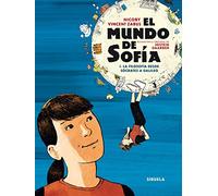 El mundo de Sofía. Volumen I: I. La filosofía desde Sócrates a Galileo: 1 (Siruela Gráfica)
