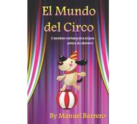 El Mundo del Circo: Cuentos cortos para niños antes de dormir.: 2 (El Mundo de Sasha)