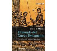 El mundo del Nuevo Testamento: Perspectivas desde la antropología cultural (Ágora)