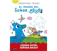 El mundo del señor Agua 2. ¿Dónde estás, señora Brisa?