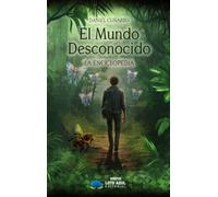 El Mundo Desconocido: La Enciclopedia (Narrativa)