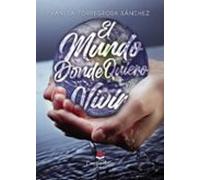 El Mundo Donde Quiero Vivir