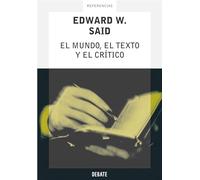 El mundo, el texto y el crítico (Ensayo y Pensamiento)
