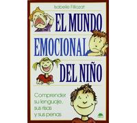 El mundo emocional del niño: Comprender su lenguaje, sus risas y sus penas: 1 (El Niño y su Mundo)