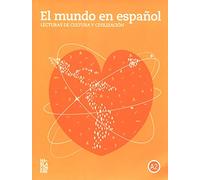 El mundo en español: Lecturas de cultura y civilización, nivel A2: Vol. 1