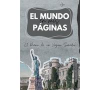 EL MUNDO EN MIS PÁGINAS: "El Diario de un Viajero Soñador"