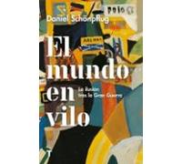 El Mundo En Vilo: La Ilusion Tras La Gran Guerra