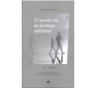 El Mundo Era Un Hermoso Espejismo