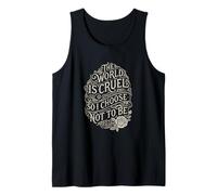 El Mundo es Cruel, así Que elijo no ser compasivo Camiseta sin Mangas