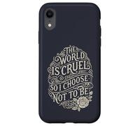 El Mundo es Cruel, así Que elijo no ser compasivo Carcasa para iPhone XR