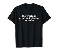 El Mundo es Cruel, así Que elijo no ser Divertida. Cita ingeniosa sobre el Y2K Camiseta
