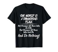El Mundo es un Lugar Peligroso. Camiseta
