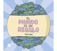 El mundo es un regalo (Somos B)