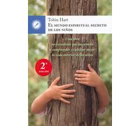 El mundo espiritual secreto de los niños (2a edición revisada) | Tobin Hart