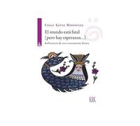 EL MUNDO ESTA FATAL PERO HAY ESPERANZA