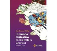 EL MUNDO FANTÁSTICO EN LA LITERATURA JAPONESA ( DE NARA A EDO): 2