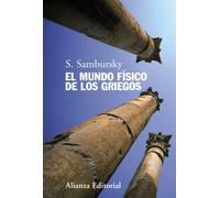 El mundo físico de los griegos (Alianza Ensayo)