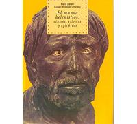 El mundo helenístico: cínicos, estoicos y epicúreos: Cinicos, Estoicos y Epic: 12 (Historia del pensamiento y la cultura)