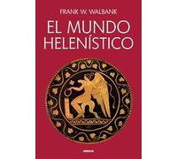 El mundo helenístico (Ensayos Gredos)