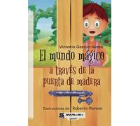 El mundo mágico a través de la puerta de madera (SIN COLECCION)