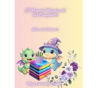 El Mundo Mágico de los Dragones