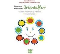 El Mundo Mágico De Orientaflor