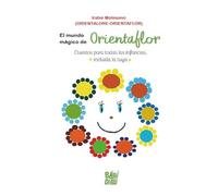 El Mundo Mágico De Orientaflor
