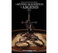 El Mundo Magnífico de Argenis: Siete Coronas de Espino: 1