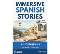 EL MUNDO ME HABLA: A full-length Spanish novel (200 pages) with plenty of images and exercises for beginners. 24 chapters + full free audio. A1 level (World of Words - Spanish)