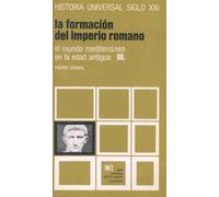 El mundo mediterráneo en la Edad Antigua. III. La formación del imperio romano (Historia universal)