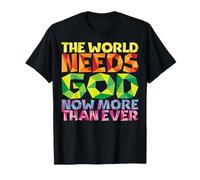 El Mundo Necesita a Dios Ahora más Que Nunca Arte religioso Camiseta