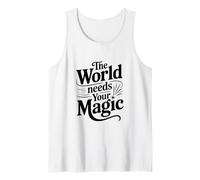 El Mundo Necesita tu Cita mágica inspiradora Camiseta sin Mangas