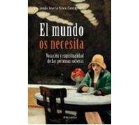El mundo os necesita. Vocación y espiritualidad de las personas solteras (Mundo y cristianismo)