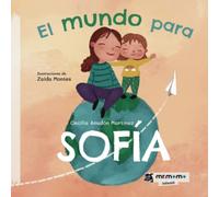 El mundo para Sofía Tapa Blanda (SIN COLECCION)