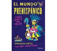 El Mundo Prehispánico Para Gente Con Prisa (ebook)