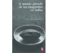 El Mundo Privado De Los Emigrantes En Indias