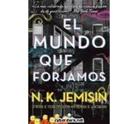 El Mundo Que Forjamos